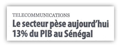 Le secteur pese aujourd’hui 13% du PIB au Senegal